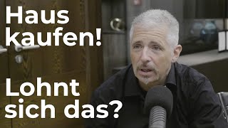 Dirk Müller: Lohnt sich der Kauf eines Eigenheims?