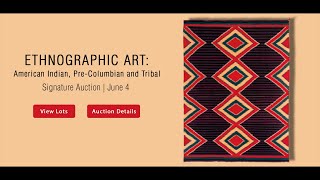 LIVE: Ethnographic Art : American Indian, Pre-Columbian and Tribal Signature Auction 8165