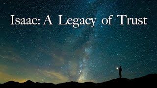 Isaac: A Legacy of Trust | Sunday Worship | Champaign Church of Christ