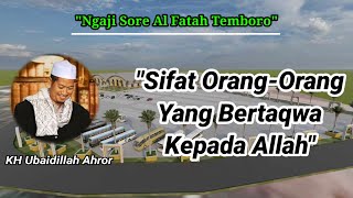 Ngaji Sore||Sifat Orang-Orang Yang Bertaqwa kepada Allah||KH Ubaidillah Ahror Temboro