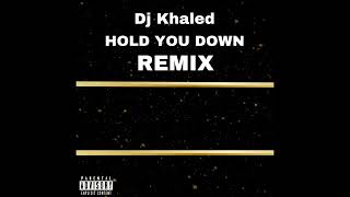 Hold You Down Remix