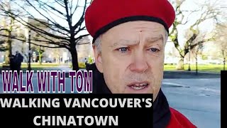 WALKING VANCOUVER'S CHINATOWN