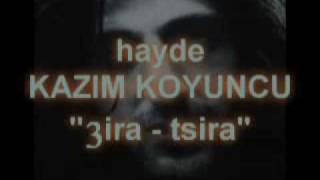 T S I R A - Lazuri Song - sung by Kazim Koyuncu