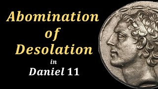 Abomination of Desolation | Daniel 11 | Part 21