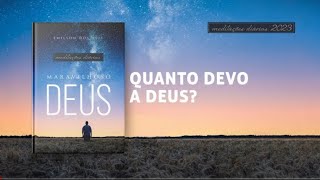 Meditações Diárias: 28 Julho - QUANTO DEVO A DEUS? l Maravilhoso Deus