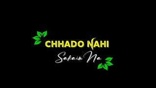 Chhado Nahi ( Nagpuri Status Video, ✨ Black Screen Status lyrics ❤️❤️‍🩹