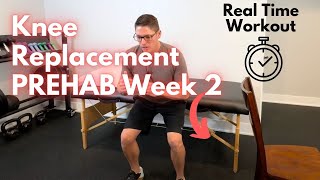 Total Knee Replacement Prehab Week 2 Exercises