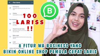 8 FITUR WA BUSINESS YANG BIKIN ONLINE SHOP PEMULA CEPAT LARIS❗️