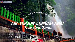 Ke Bukittinggi Melewati Air Terjun Lembah Anai, Kabupaten Tanah Datar, Sumbar