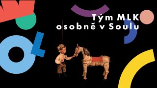 #10 Tajemství dřevěné loutky – Tým MLK osobně v Soulu