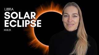 LIBRA SOLAR ECLIPSE | OCTOBER 14th, 2023