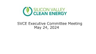 SVCE Executive Committee Meeting, May 24, 2024