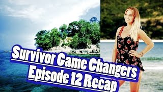 Survivor Game Changers Episode 12 Recap