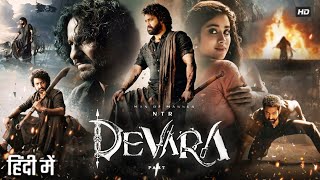 Devara Full Movie Hindi Dubbed 2024 | Jr NTR, Saif Ali Khan, Jhanvi Kapoor, Ajay | Reviews & Facts