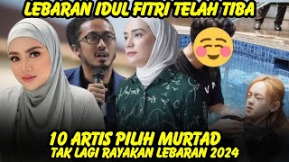 Keluar dari Islam & sembah Yesus,10 artis ini tak lagi Rayakan Lebaran tahun 2024