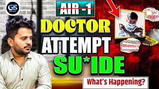 NEET AIR 1 ATTEMPT S*C*DE | WHAT'S HAPPENING? | REQUEST TO ALL STUDENTS DON'T DO THIS |BY DINESH SIR