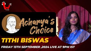 Acharya's Choice | Tithi Biswas | Buk Venge