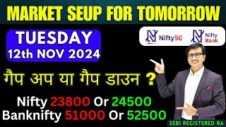 Nifty Prediction and Bank Nifty Analysis for TUESDAY 12 NOVEMBER 2024 | Nifty Bank nifty Tomorrow