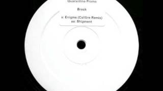 Break - Enigma (Calibre Remix)