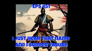 Eps 451 I Just Hear That Name And I Shudder Yasuke