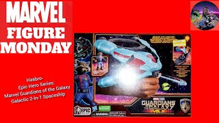 MARVEL FIGURE MONDAY: Hasbro Epic Hero Series Marvel Guardians of the Galaxy Spacecraft 2 in 1