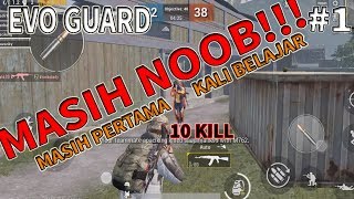 LUMAYAN LAH KILL 10 | EVO GUARD - PUBG MOBILE INDONESIA