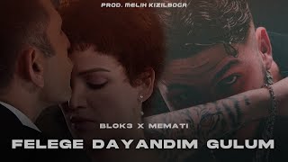 Blok3 X Memati - Feleğe dayandım gülüm ( Prod. Melih Kızılboğa ) | Bu şehir girdap gülüm