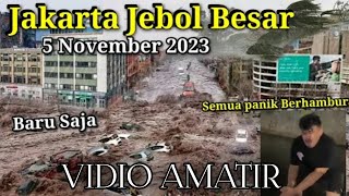 VIDIO AMATIR, BARU TERJADI Banjir Besar Sapu Jakarta Hari Ini. 5/11/2023, Warga Heboh,