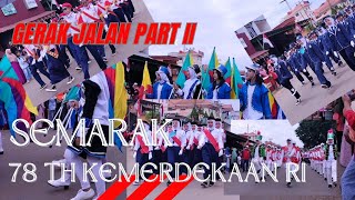 GERAK JALAN PART II - HUT Kemerdekaan RI 78 || 17 Agustus 2023