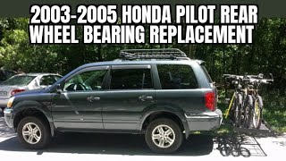 03-05 Honda Pilot Rear wheel bearing/hub replacement AWD