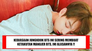 WADUH !! KEBIASAAN TIDUR JUNGKOOK BTS INI SERING SEKALI MEMBUAT MANAJER BTS SANGAT KETAKUTAN !!