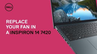 How to Replace the Fan on the Inspiron 14 Plus 7420