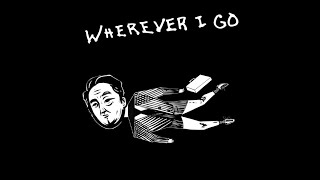 Wherever I Go (Audio)