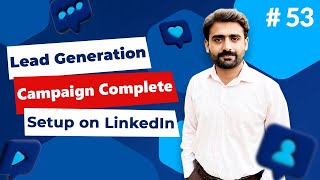 Lead Generation Campaign Complete Setup on LinkedIn | Run Lead Gen Campaign | SMM Course Video #53