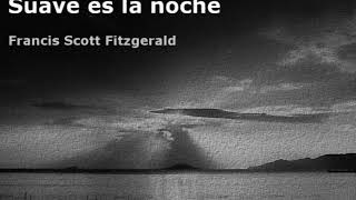 Suave es la noche. Francis Scott Fitzgerald. VOZ HUMANA