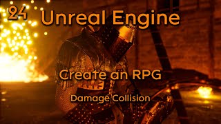 Create a Role playing game in Unreal Engine Part 24 - Damage collision