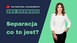 Separacja - co to jest?