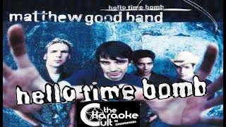 Matthew Good Band - Hello Time Bomb - SOKC-0115 (KARAOKE)