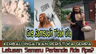 Gus Samsudin Jadab Terbaru | Menduga Semeru Meletus dan Gempa Cianjur | GNS vs Gus Samsudin