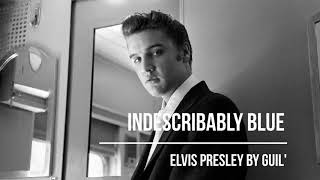 "Indescribably blue" Elvis Presley by Guil'