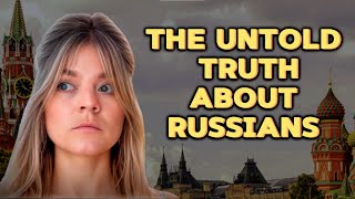 RUSSIAN MENTALITY: the UNTOLD TRUTH ABOUT RUSSIANS | Mary Blinkova