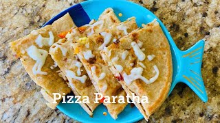 Pizza Paratha