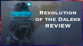 Doctor Who Review - Revolution of the Daleks