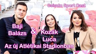 Új Atlétikai Stadion - Kozák Luca először járt a jövő évi vébé helyszínén Baji Balázzsal együtt–CSC