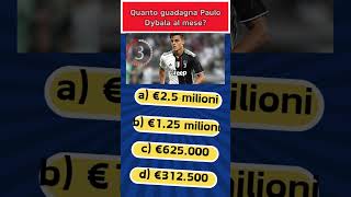 Quanto guadagna Paulo Dybala al mese? 💰⚽️ #shorts #PauloDybala #Juventus #Calcio #Stipendio