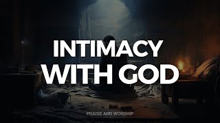 INTIMACY WITH GOD // INSTRUMENTAL SOAKING WORSHIP // SOAKING WORSHIP MUSIC