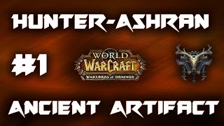 WoW WoD Beta | Hunter Ashran - Ancient Artifact Ownage #1