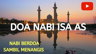 DOA NABI ISA AS | Nabi berdoa sambil menangis 😭