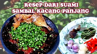 DiAjarin Suami Buat Sambal Kacang Panjang  #sambalkacangpanjang #pencokkacangpanjang #esasantuy