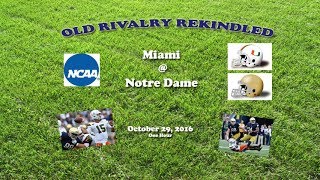 2016 Miami @ Notre Dame One Hour